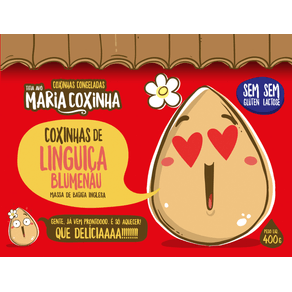 COXINHAMARIACOXINHA400GLINGUICABLUMENAU COXINHAMARIACOXINHA400GLINGUICABLUMENAU